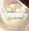 Country Home Quick Country Decorating