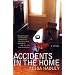 Accidents in the Home: A Novel