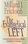 The Evangelical Left: Encountering Postconservative Evengelical Theology