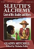 Sleuths Alchemy: Cases of Mrs. Bradley and Others