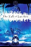 The Fall of Lucifer: Bk. 1: The Chronicles of Brothers: Bk. 1 (Chronicles of Brothers 1)