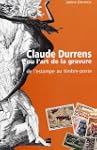 Claude Durrens ou l'art de la gravure...