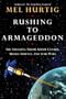 Rushing to Armageddon: The Shocking Truth about Canada, Missile Defence, and Star Wars