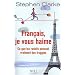 Fran�ais, je vous haime : Ce que les rosbifs pensent vraiment des froggies