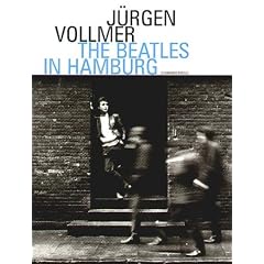 Die Beatles in Hamburg. Photographien 1961 (Gebundene Ausgabe)