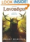 Lavondyss: Journey to an Unknown Region (A Novel of the Mythago Cycle)