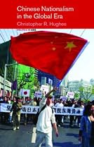 Chinese Nationalism in the Global Era (Politics in Asia)