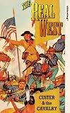 The Real West - Custer And The Cavalry [VHS]