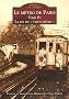 Le m�tro de Paris - Tome IV - La fin du � vieux m�tro �