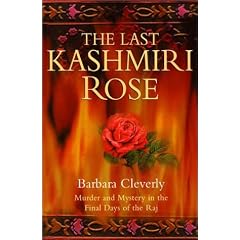The Last Kashmiri Rose: Murder and Mystery in the Final Days of the Raj