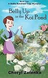 Belly Up in the Koi Pond (A Sadie Sunshine Cozy Mystery Book 2) (Sadie Sunshine Cozy Mysteries) (Volume 2)