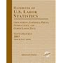 Handbook of U.S. Labor Statistics 2007: Employment, Earnings, Prices, Productivity, and Other Labor Data (Handbook of Us Labor Statistics)