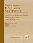 Handbook of U.S. Labor Statistics 2007: Employment, Earnings, Prices, Productivity, and Other Labor Data (Handbook of Us Labor Statistics)