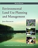 Environmental Land Use Planning and Management, Second Edition