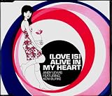 Love Is Alive in My Heart