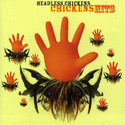 Headless Chickens - ChickensHits - Zortam Music