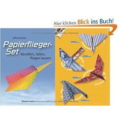 Papierflieger-Set: Abrei�en, falten, fliegen lassen