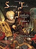 Sewing Tools & Trinkets: Collector's Identification & Value Guide (1574322877) by Thompson, Helen Lester