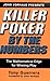 Killer Poker By the Numbers: Mathematical Edge for Winning Play