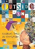 Outside In: Children's Books in Translation (Outside in)