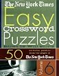 The New York Times Easy Crossword Puzzles Volume 6: 50 Solvable Puzzles from the Pages of The New York Times