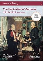 The Unification of Germany 1815-1919 (Access to History)