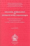 Diglossie, Hybridation Et Diversite Intra-Linguistique: Etudes Socio-Pragmatiques Sur Les Langues Juives, Le Judeo-Arabe Et Le Judeo-Berbere (Etudes Chamito-Semitiques)