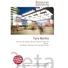 Tyra Banks: UPN, The CW, Reality Television, America's Next Top Model,... by Lambert M. Surhone, Miriam T. Timpledon, and Susan F. Marseken