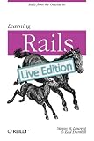 Learning Rails: Live Edition