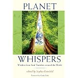 Planet Whispers: Wisdom from Soul Travelers around the Worlddi Sophia Fairchild