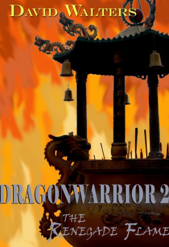Dragonwarrior 2: The Renegade Flame (The Dragonwarrior series)