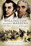 Books : Wellington Against Massena: The Third Invasion of Portugal 1810-1811