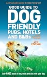 Good Guide to Dog Friendly Pubs, Hotels and B and Bs