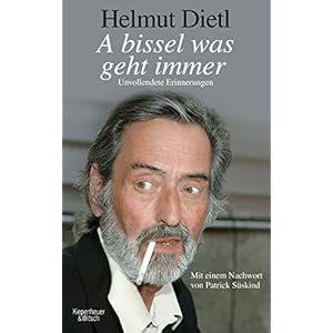 A bissel was geht immer: Unvollendete Erinnerungen