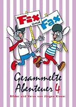 Gesammelte Abenteuer 04. Fix und Fax