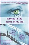 Starring in the Movie of My Life - 2011 International Book Award Finalist Starring in the Movie of My Life - 2011 International Book Award Finalist