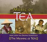 The Music of Tea: Soundtrack from The Meaning of Tea
