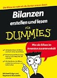 Bilanzen erstellen und lesen f&uuml;r Dummies: Was die Bilanz im Innersten zusammenh&auml;lt (Fur Dummies) - Michael Griga, Raymund Krauleidis