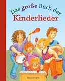 Das gro&szlig;e Buch der Kinderlieder