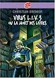 Virus L.I.V.3 ou la mort des livres