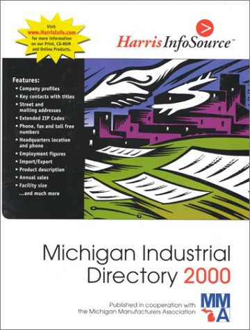 Harris Michigan Industrial Directory 2000: Published in Cooperation With the Michigan Manufacturers Association (Harris Michigan Industrial Directory, 2000)