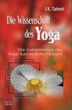 Produkt-Bild: Die Wissenschaft des Yoga. Die Geheimnisse der Yoga-Sutras entschl&uuml;sselt