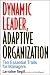 Dynamic Leader Adaptive Organization: Ten Essential Traits for Managers