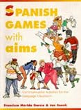 Spanish Games with Aims: Communicative Activities for the Language Classroom