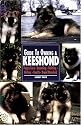 Guide to Owning an Keeshond: Puppy Care, Grooming, Training, History, Health, Breed Standard (Re Dog)