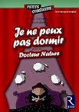 Je ne peux pas dormir, suivi de Docteur Nature - 8/10 ans