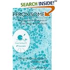 Peroxisomes: Biology and Importance in Toxicology and Medicine by  G. Gordon Gibson and Brian G. Lake