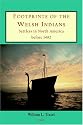 Footprints of the Welsh Indians: Settlers in North America before 1492