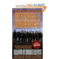 Band of Brothers: E Company, 506th Regiment, 101st Airborne from Normandy to Hitler's Eagle's Nest