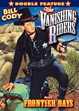 Vanishing Riders (1935) / Frontier Days (1934)